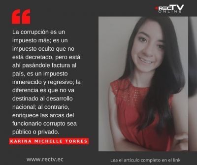 LA CORRUPCI&Oacute;N: EL IMPUESTO M&Aacute;S REGRESIVO DE TODOS por Karina Michelle Torres S&aacute;nchez